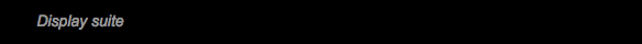 &nbsp;Display suite